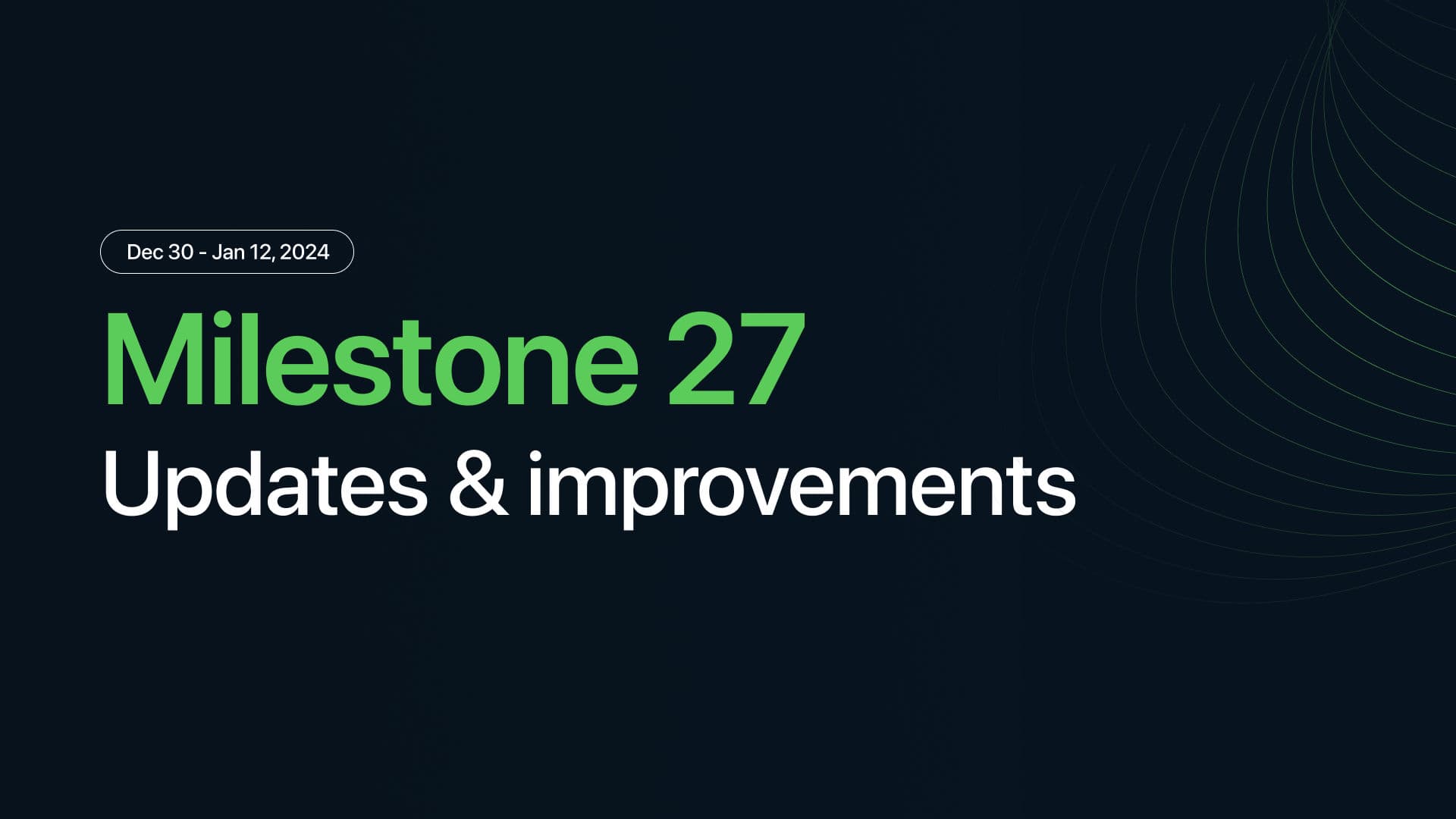 Milestone M27 updates