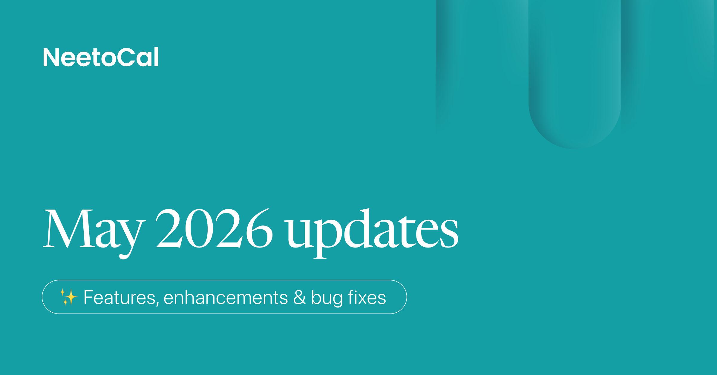 May 2026 updates - Client location as meeting spot, Slack integration, and more