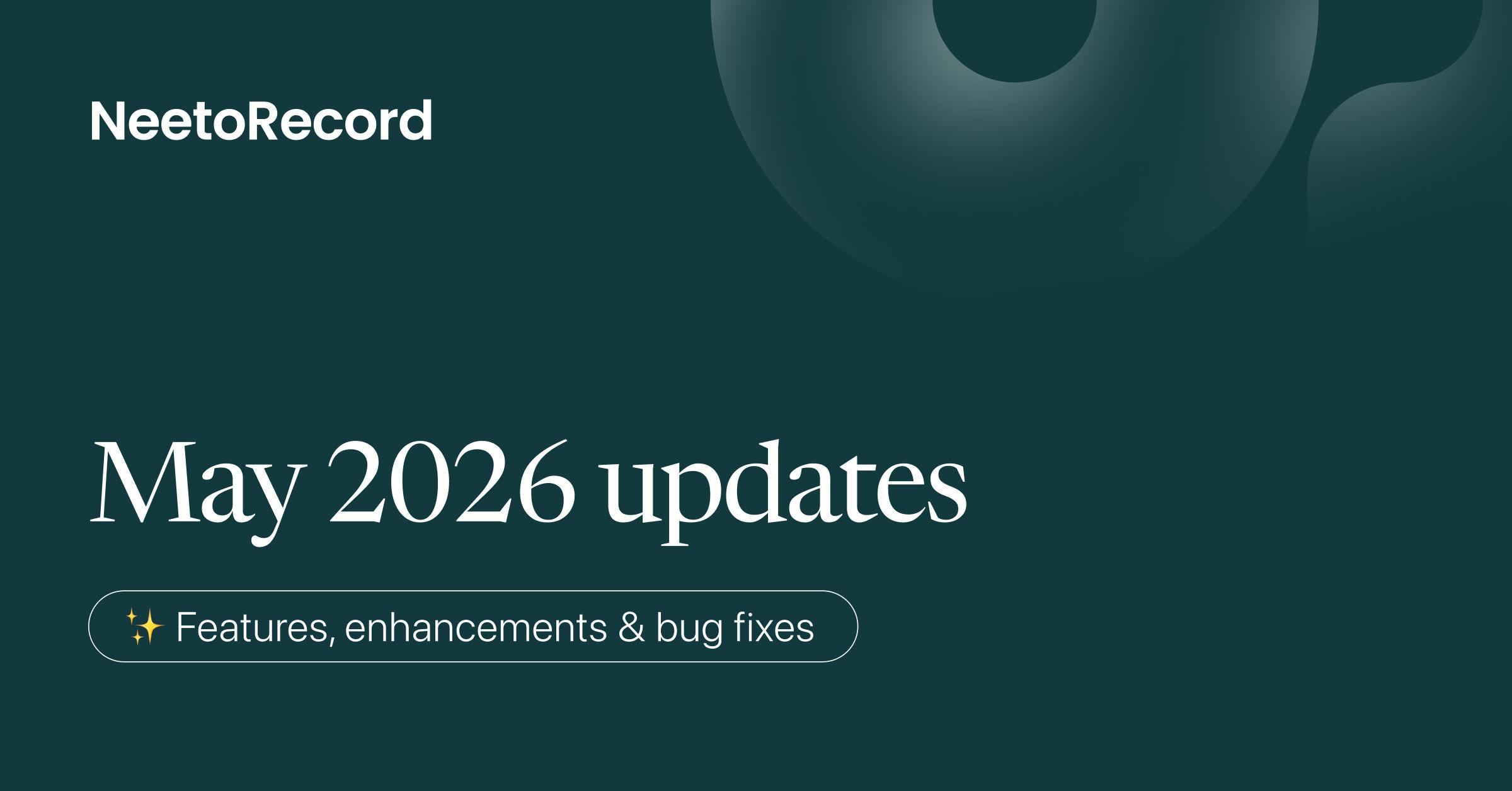 May 2026 updates — timestamped comments, undo & redo editing, drag to trim & more