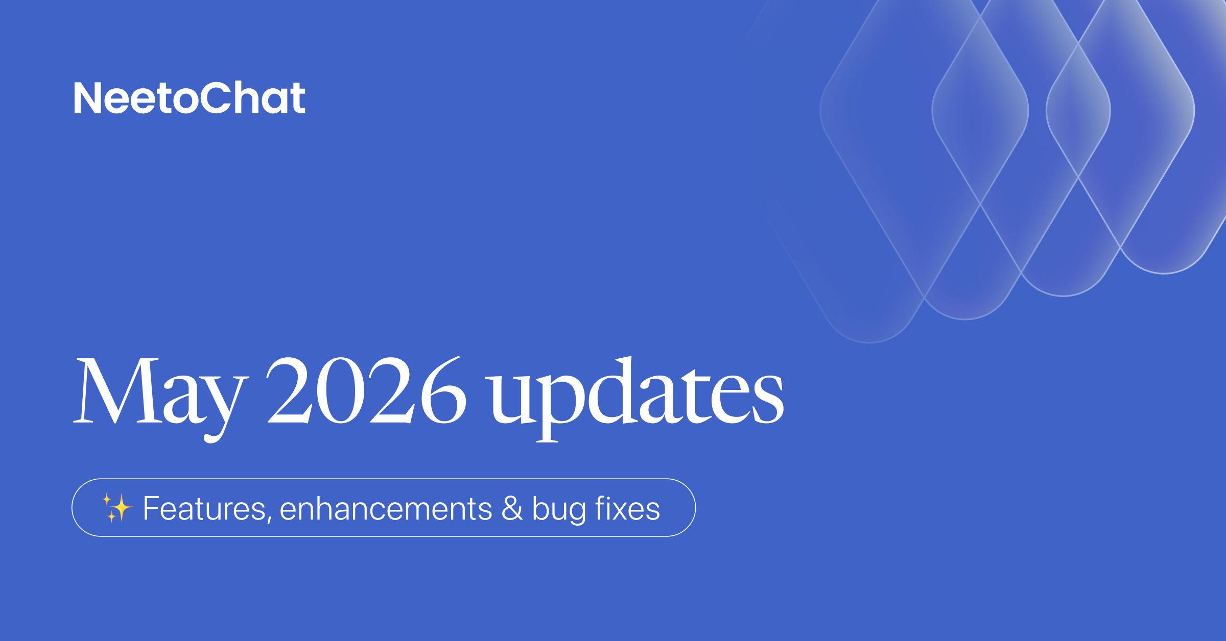 May 2026 updates - Message reactions, read receipts, and richer webhook events