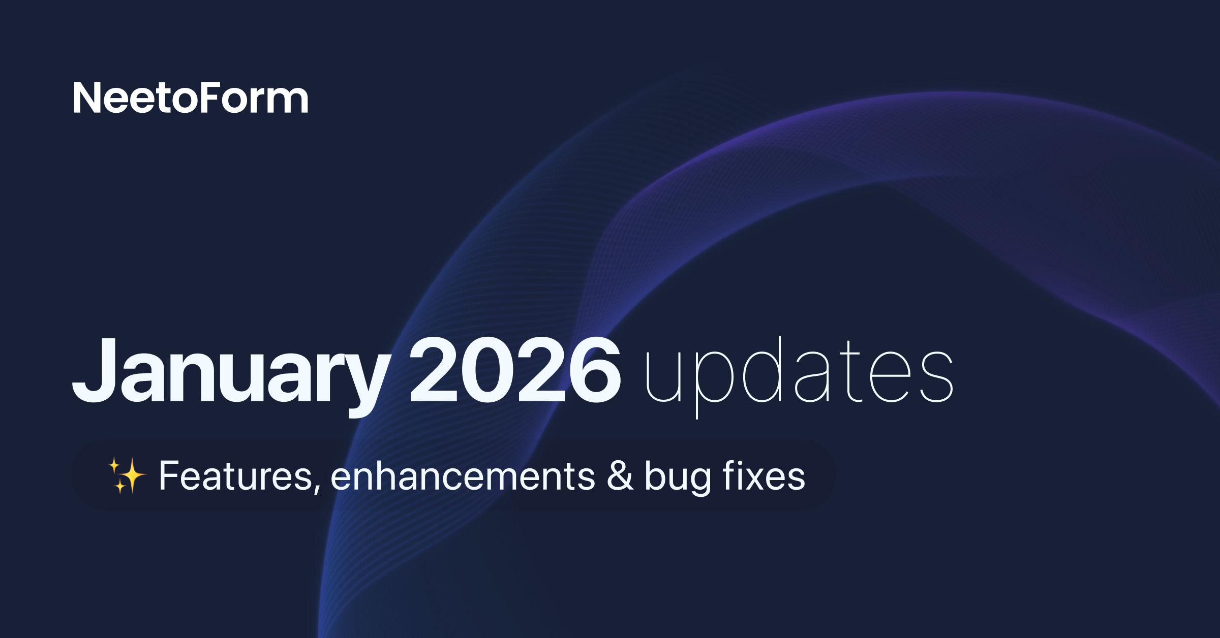 January 2026 updates - Ordered webhook payloads, bug fixes and more