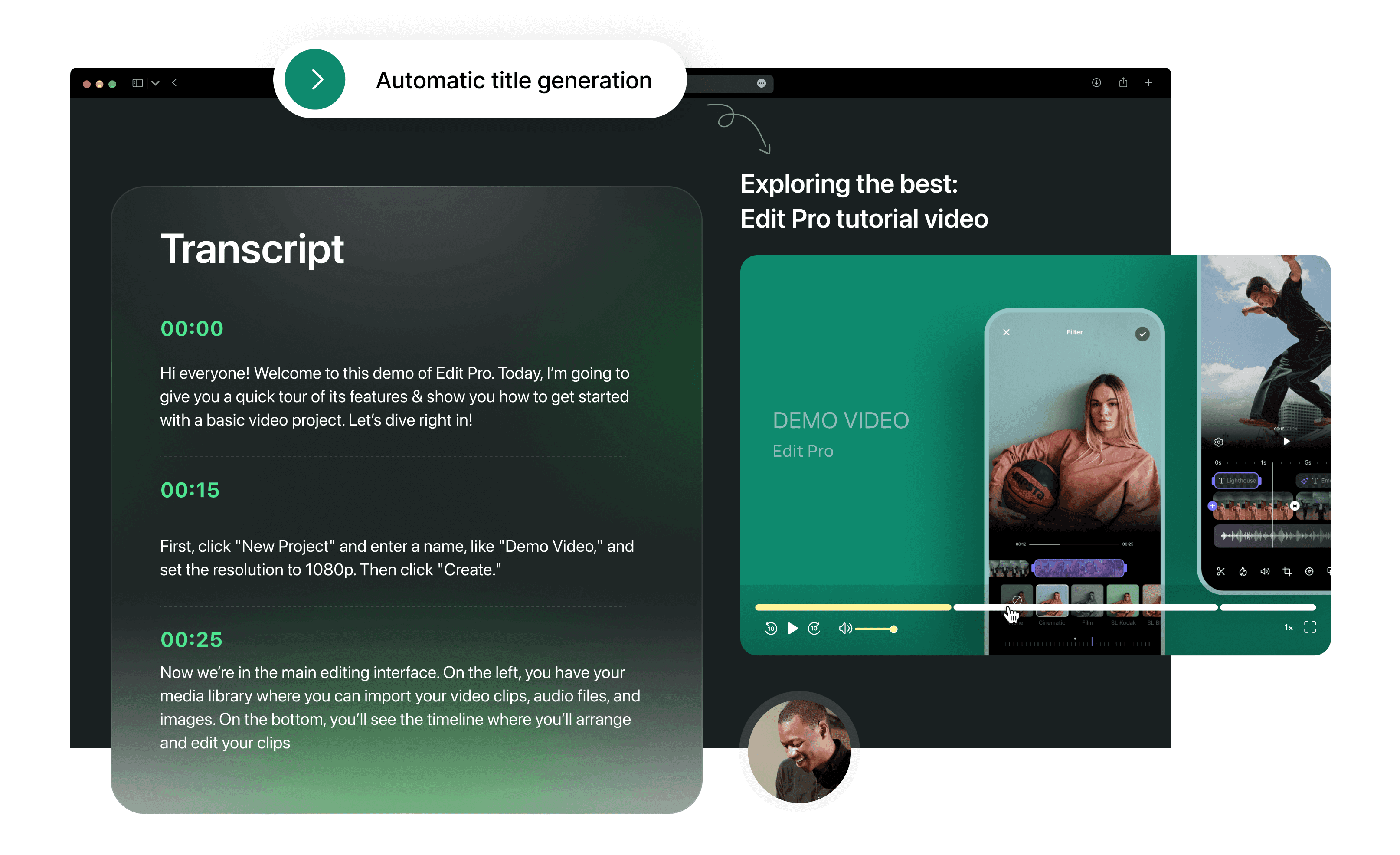 Save time and automatically transcribe your videos.